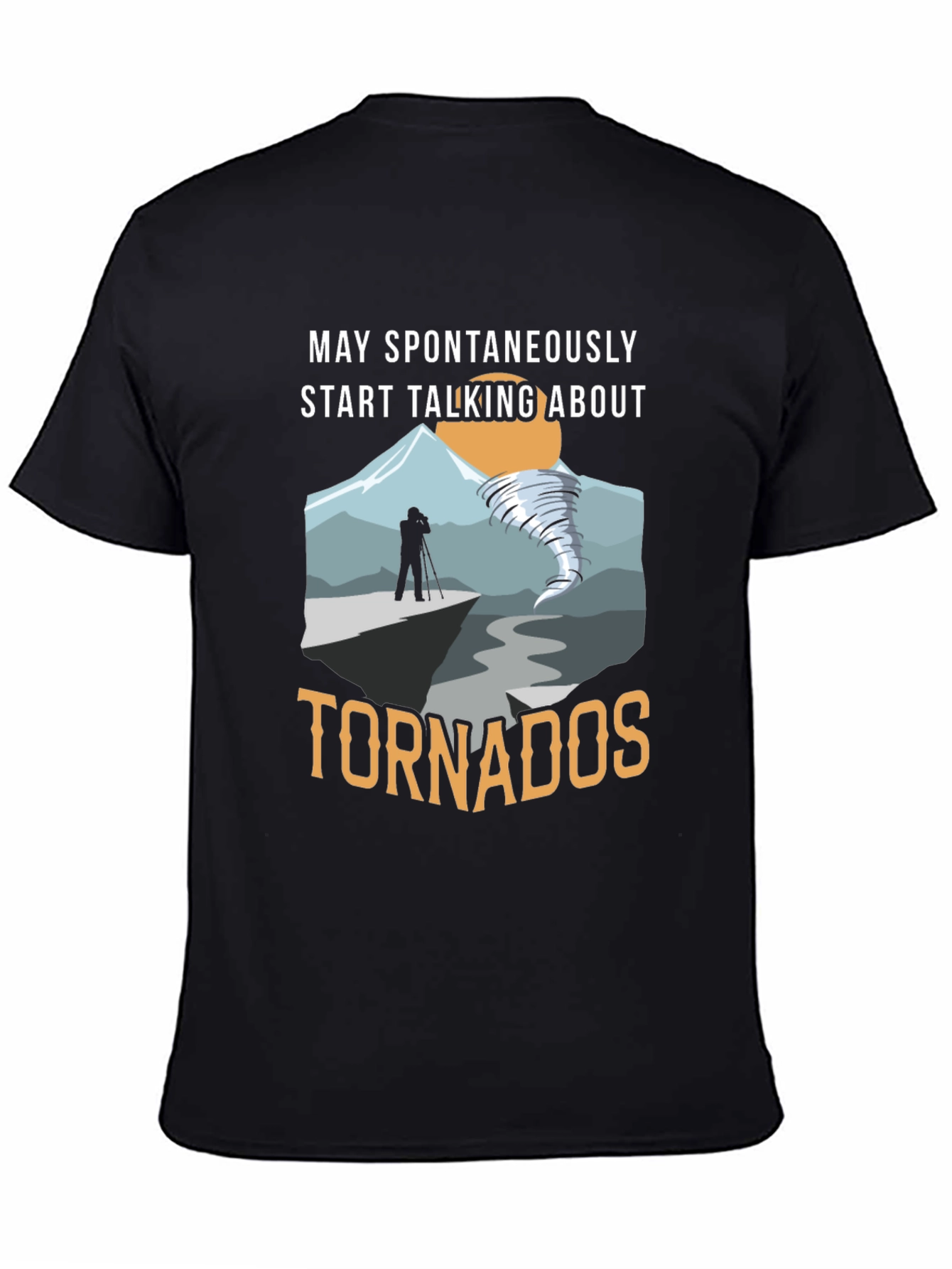 May Spontaneously Talk About Tornadoes T-Shirt