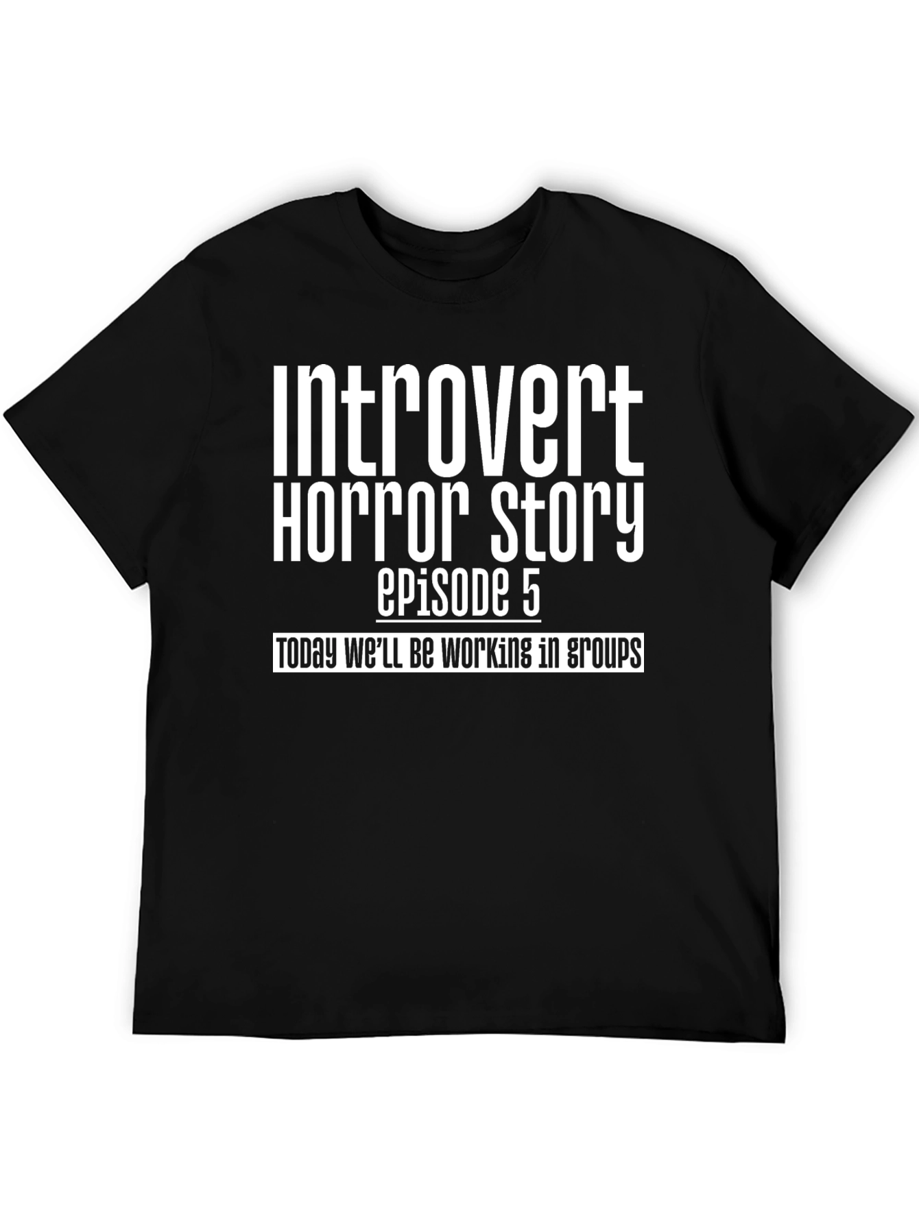 Introvert Horror Story T-Shirt - Episode 5
