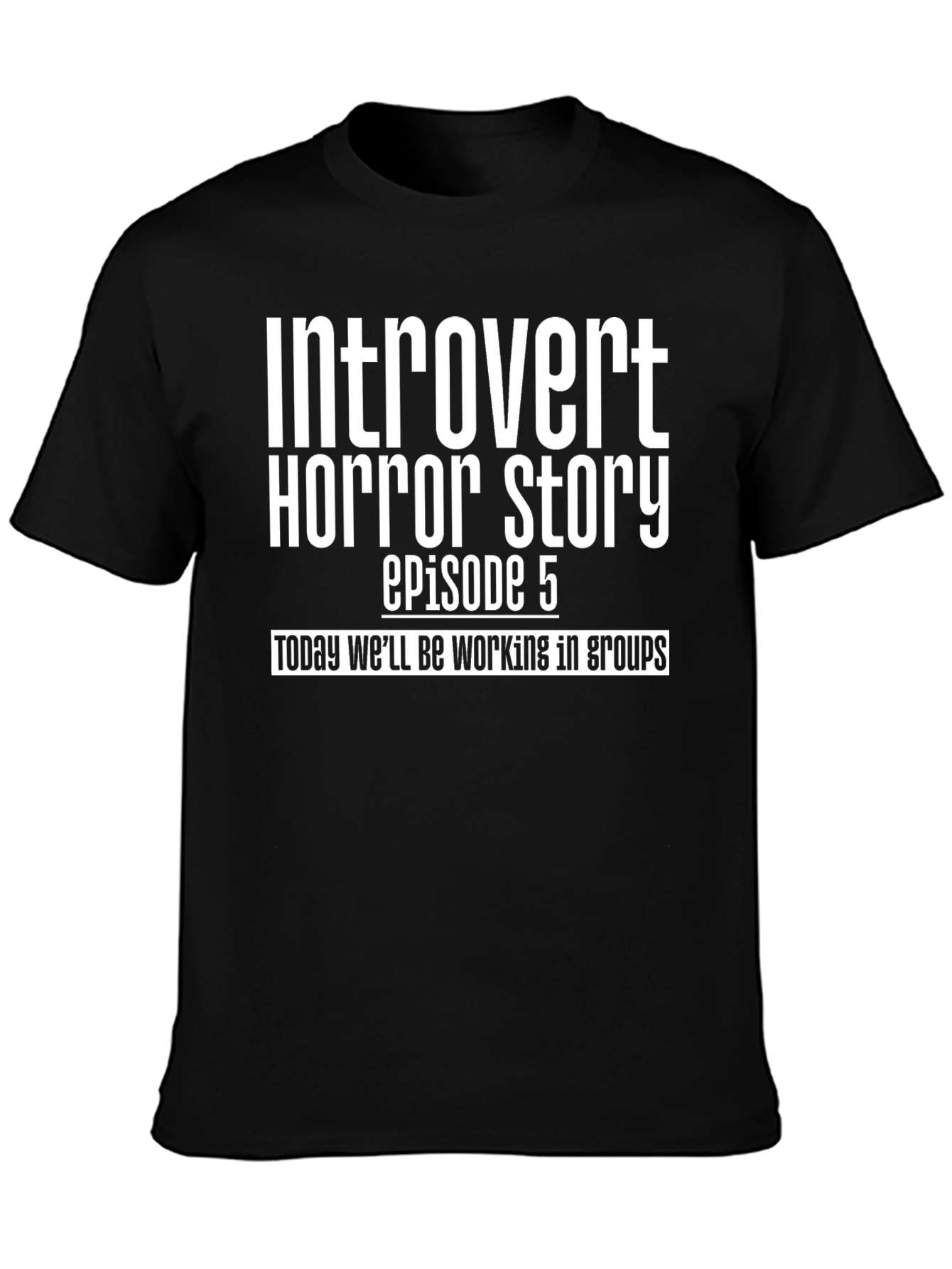 Introvert Horror Story T-Shirt - Episode 5