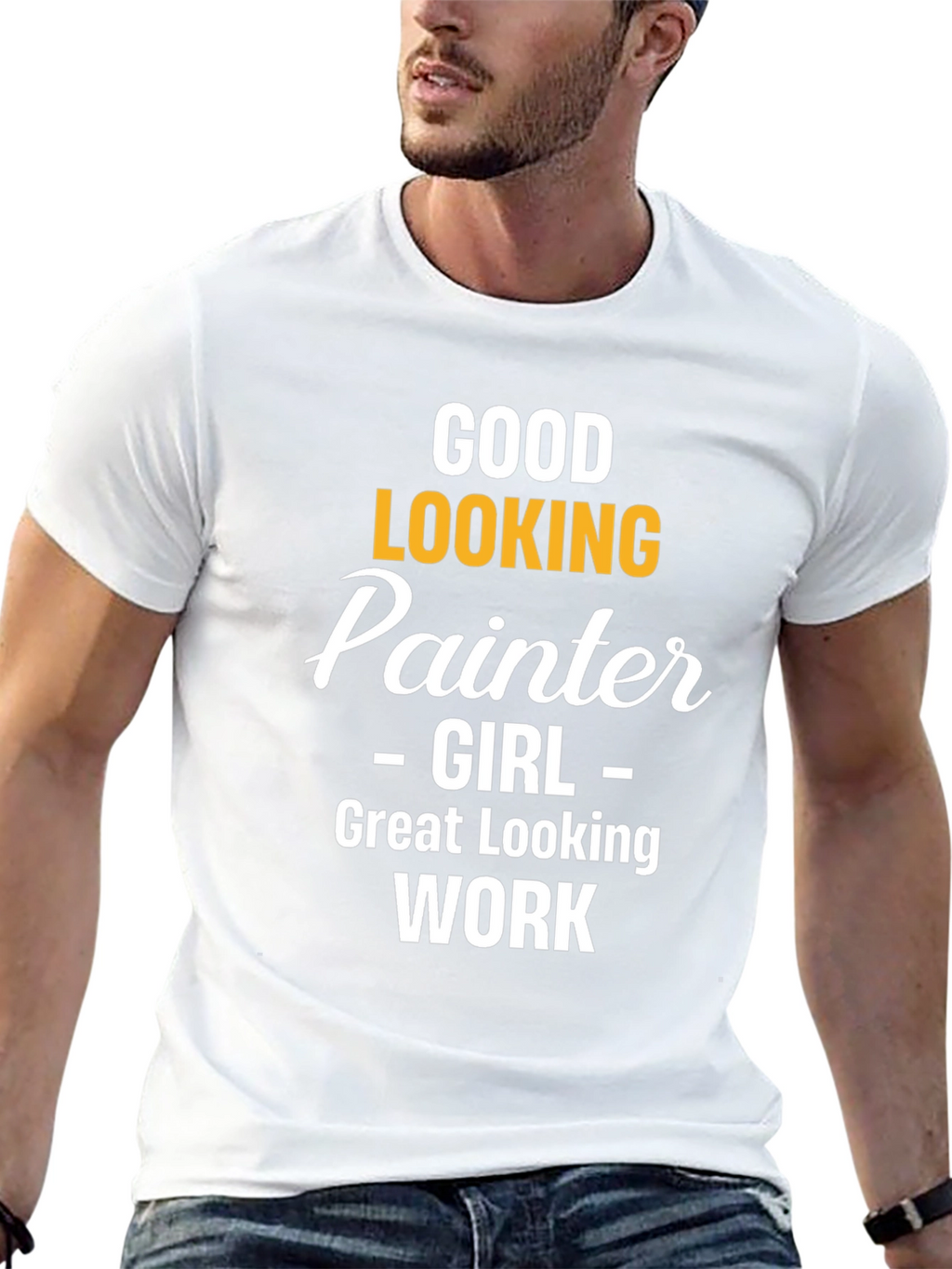 Good Looking Painter Girl Work T-Shirt