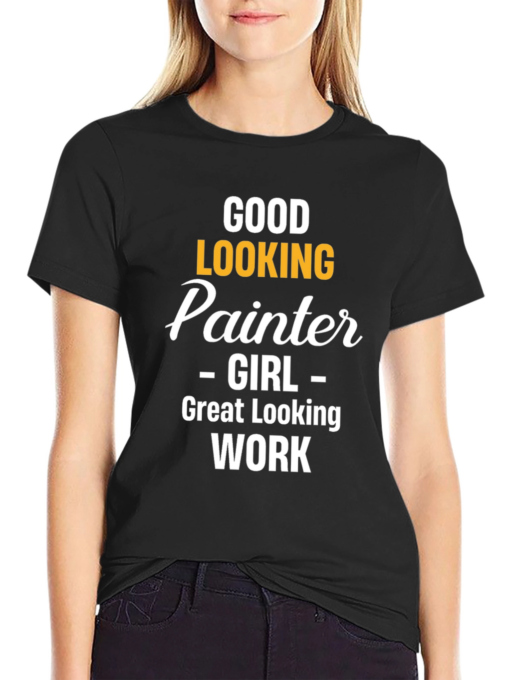 Good Looking Painter Girl Work T-Shirt