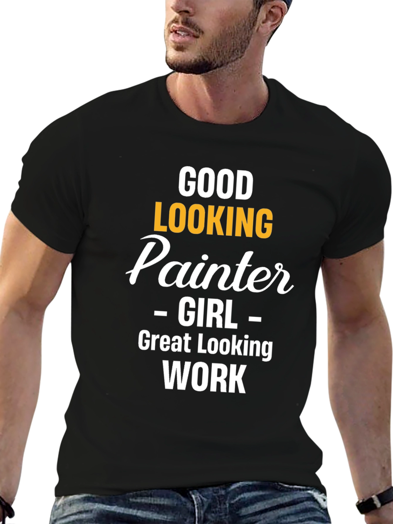 Good Looking Painter Girl Work T-Shirt