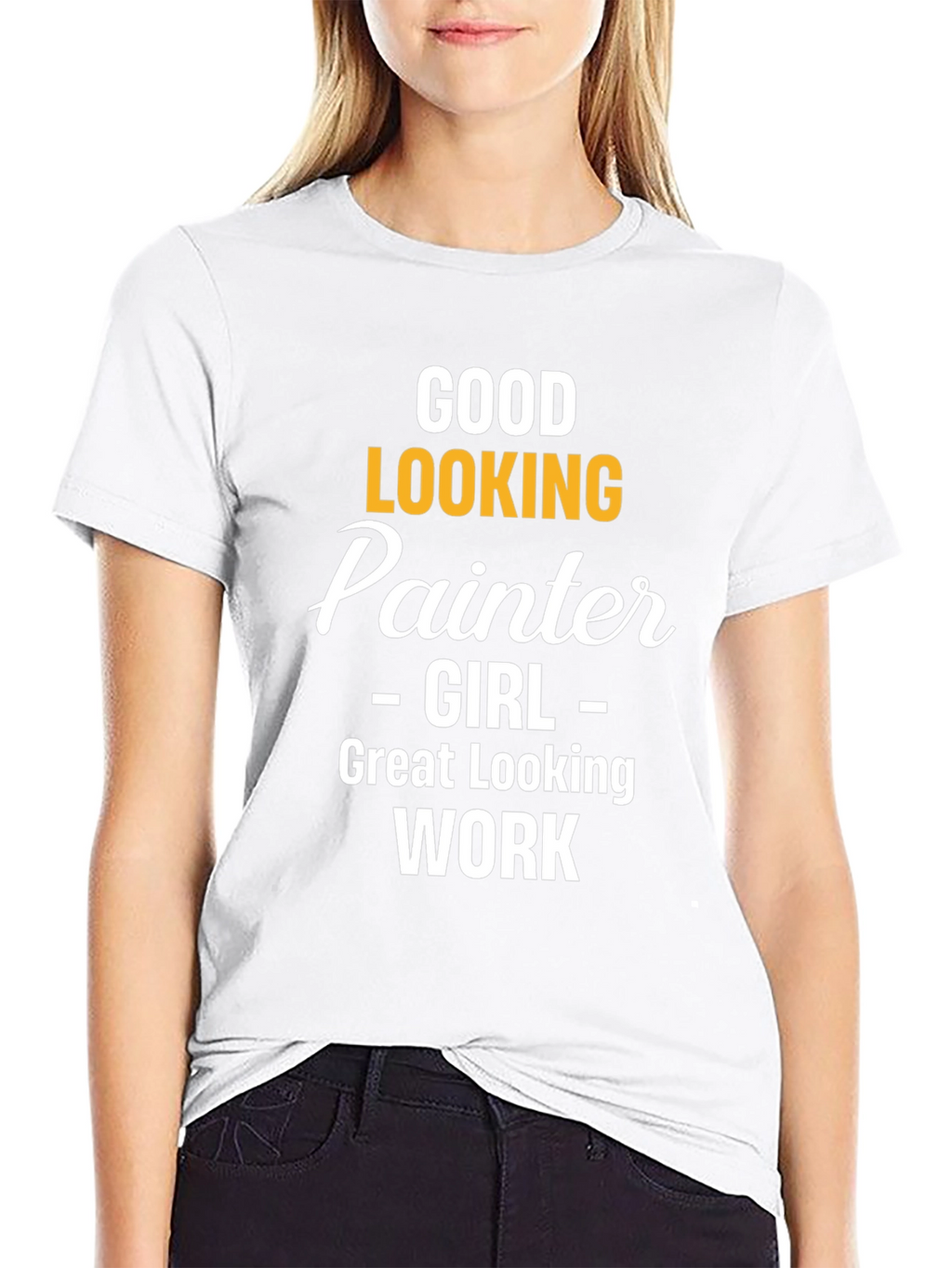 Good Looking Painter Girl Work T-Shirt