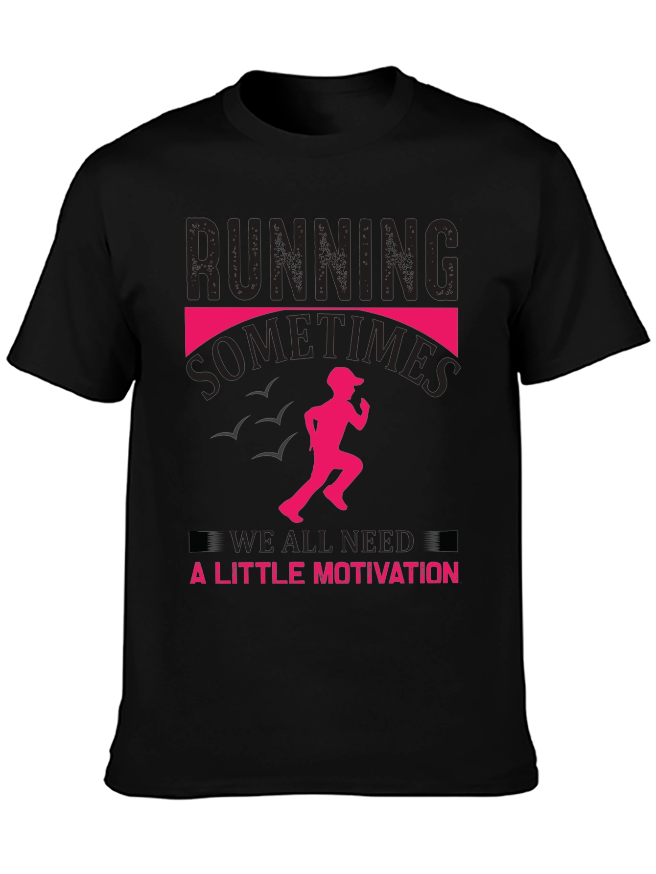 Running Motivation T-Shirt -  Mens Black Tee