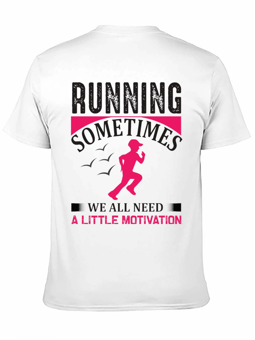 Running Motivation T-Shirt -  Mens Black Tee