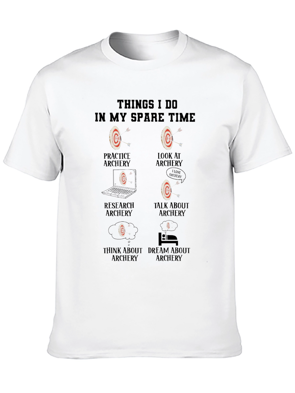 Archery Hobbyist T-Shirt - Spare Time Activities