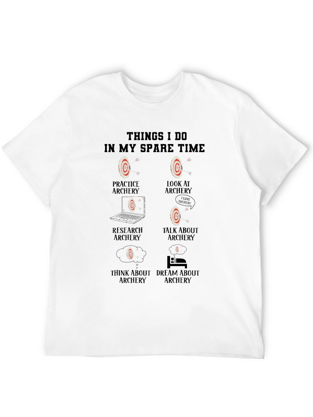 Archery Hobbyist T-Shirt - Spare Time Activities