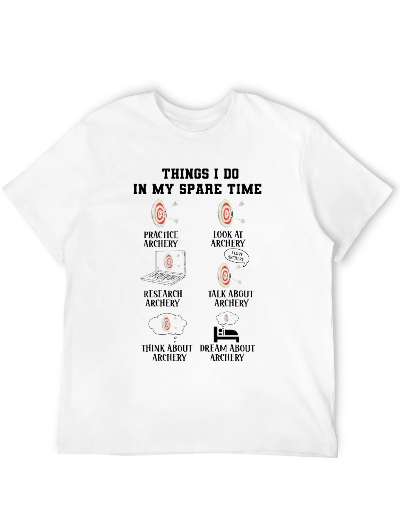 Archery Hobbyist T-Shirt - Spare Time Activities