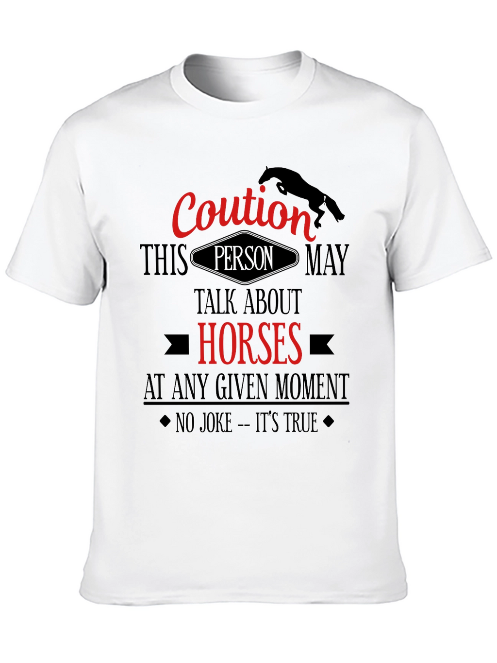 Caution Horse Lover T-Shirt