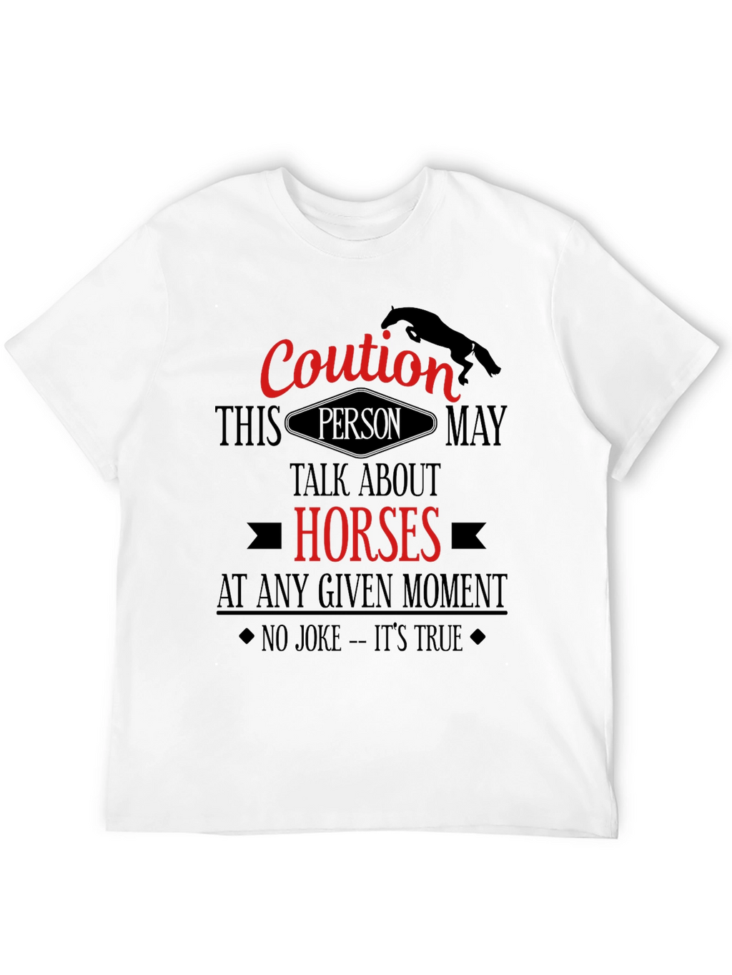 Caution Horse Lover T-Shirt