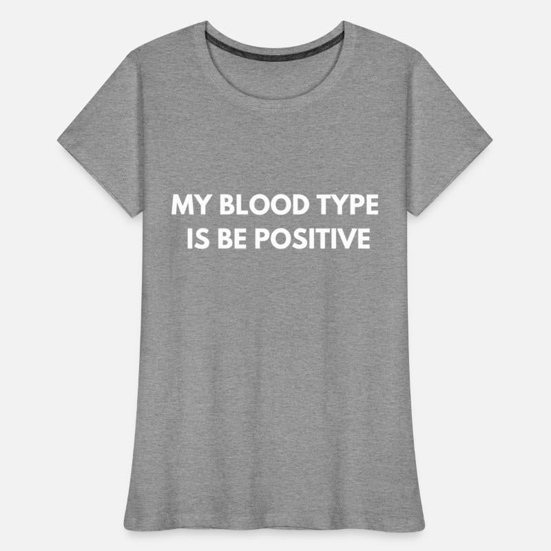 My blood type is Be Positive