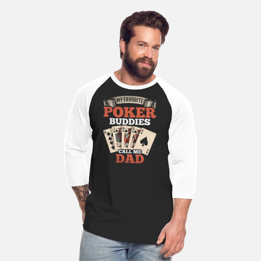 My Favorite Poker Buddies Call Me Dad - Poker Dadd