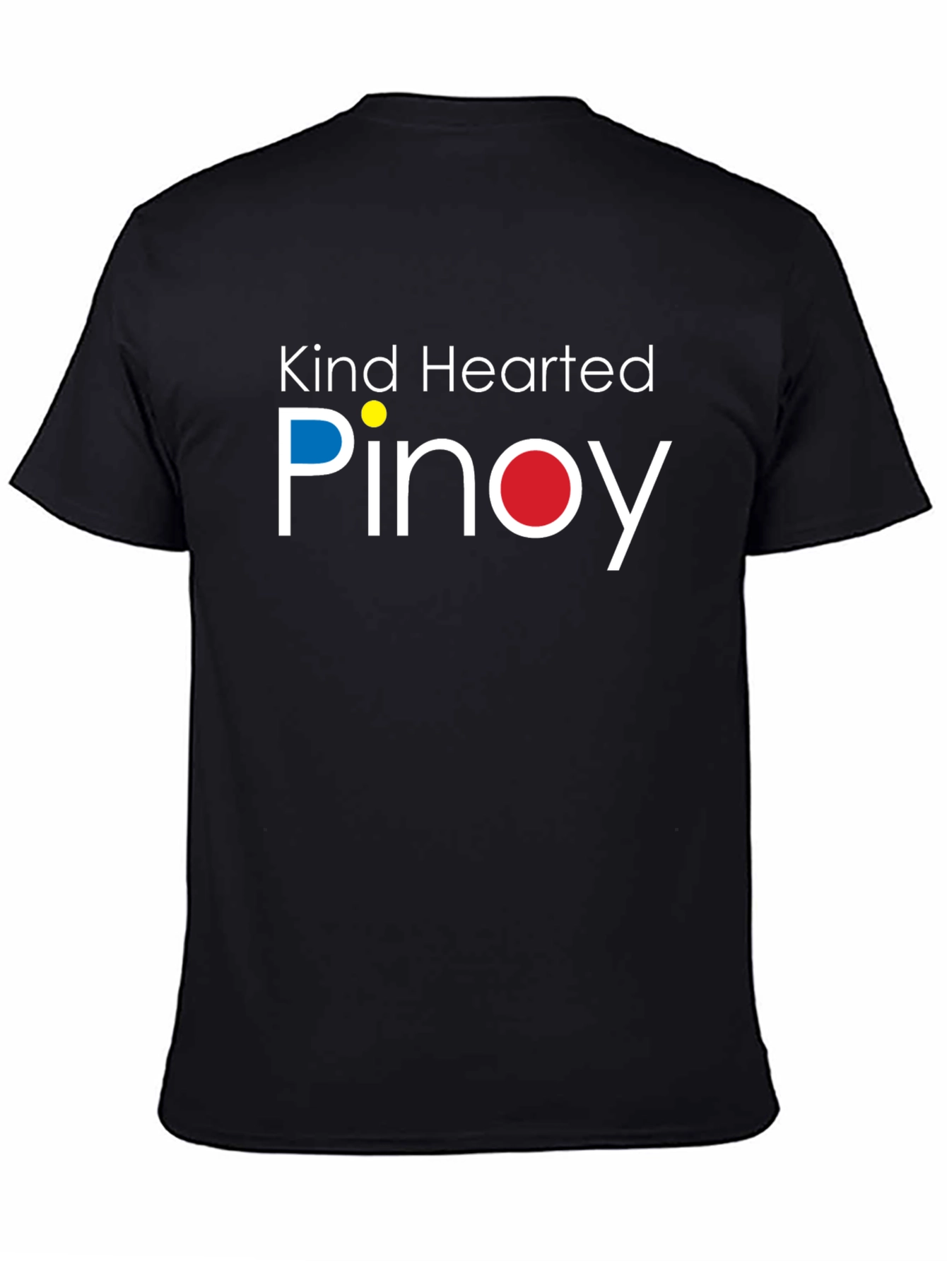 Kind Hearted Pinoy T-Shirt - Filipino Pride