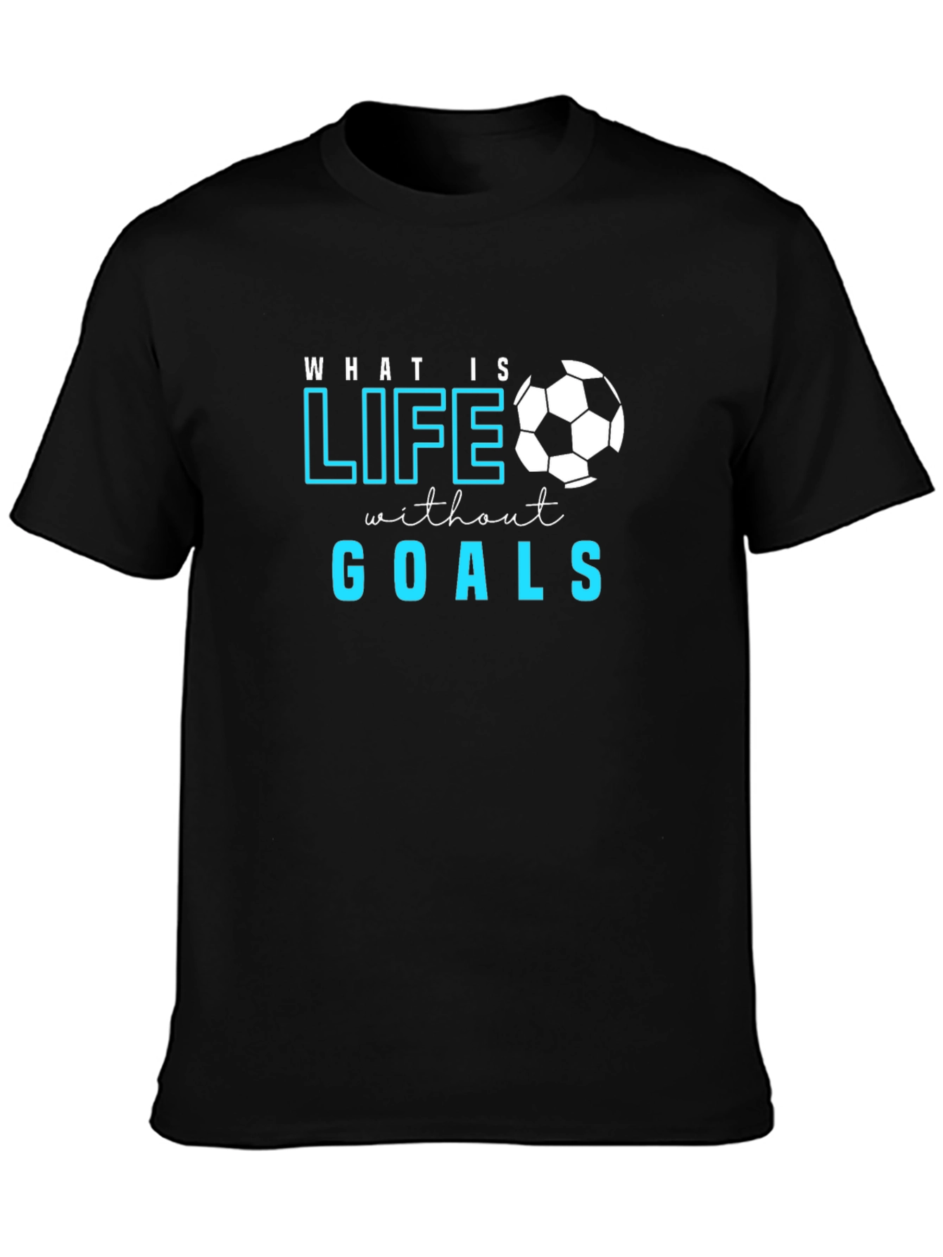 Life Without Goals T-Shirt