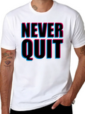 Never Quit Graphic Print T-Shirt