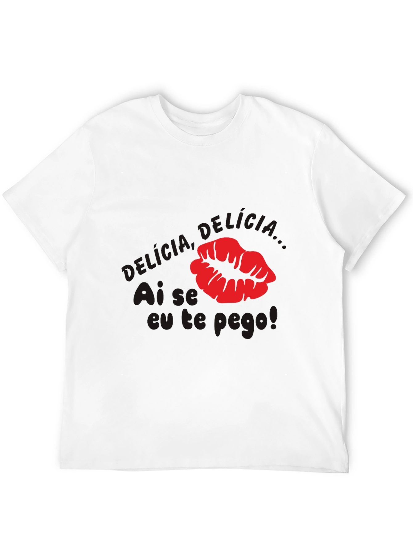 Ai Se Eu Te Pego T-Shirt