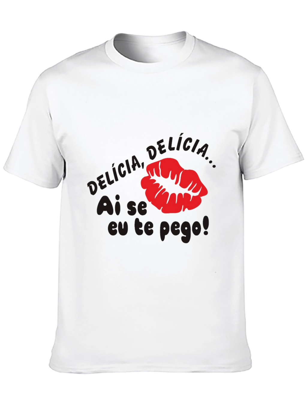 Ai Se Eu Te Pego T-Shirt