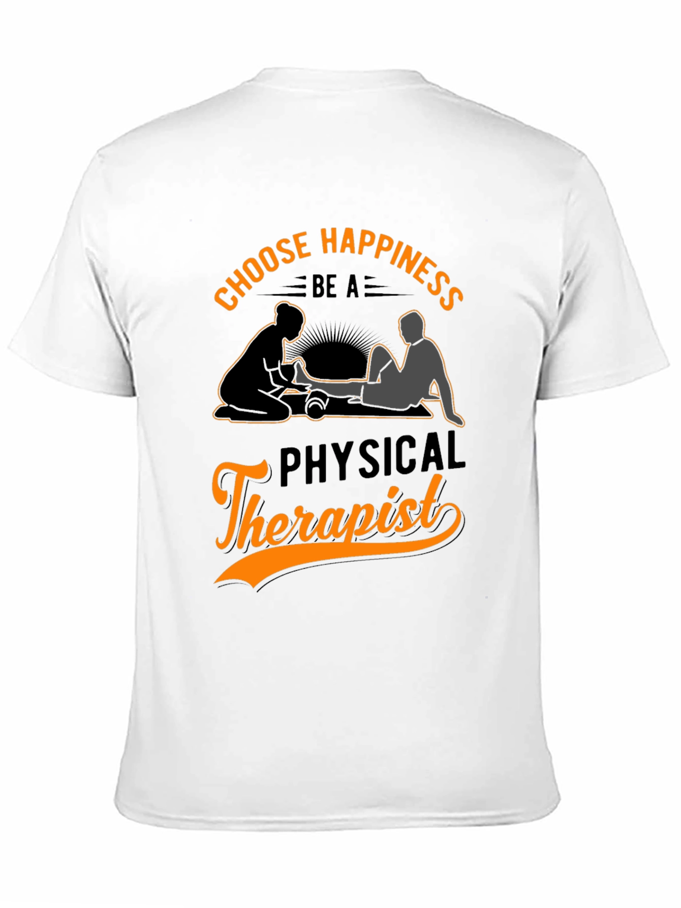 Choose Happiness Physical Therapist T-Shirt