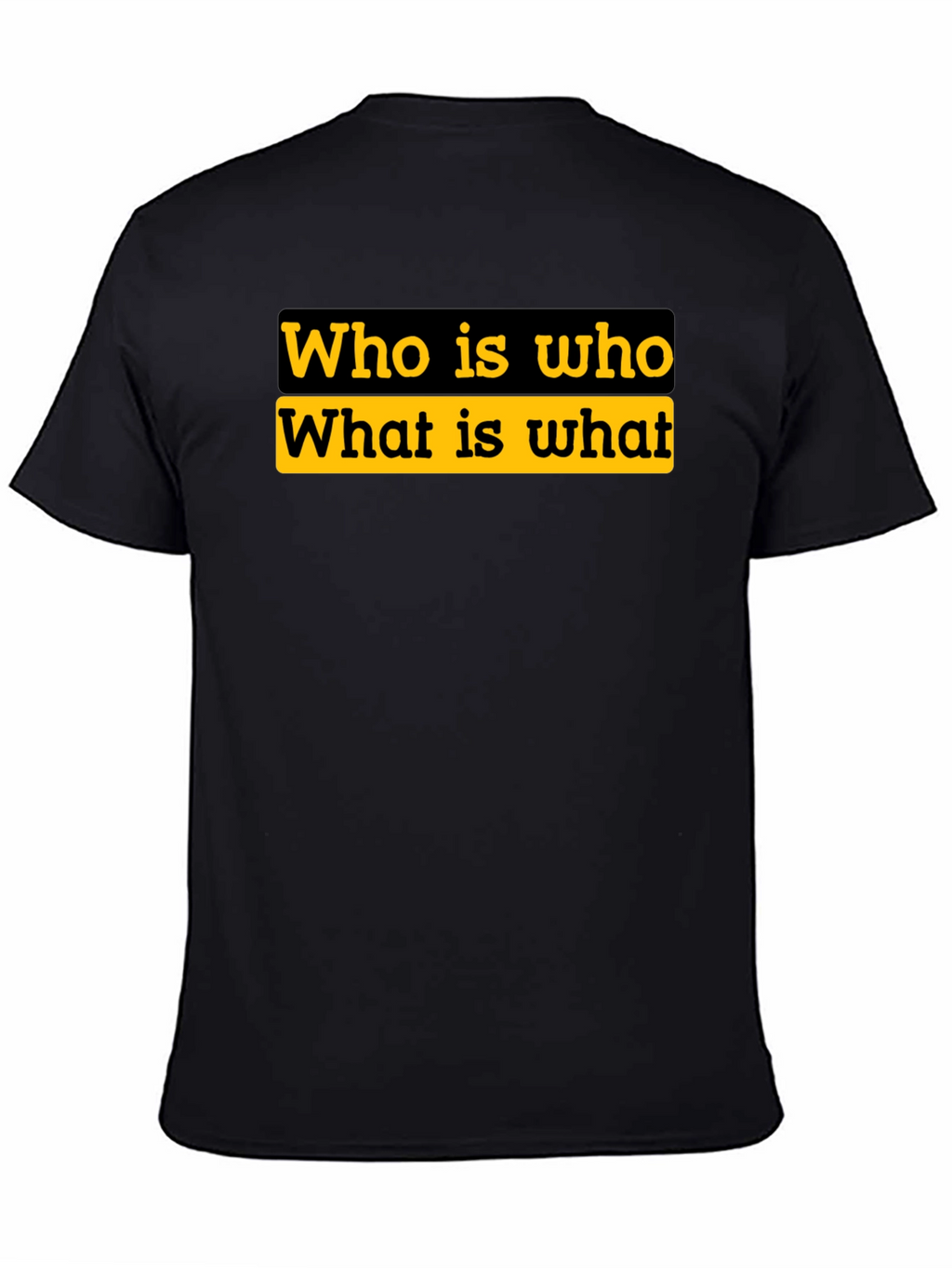 Who is Who T-Shirt - Statement Tee