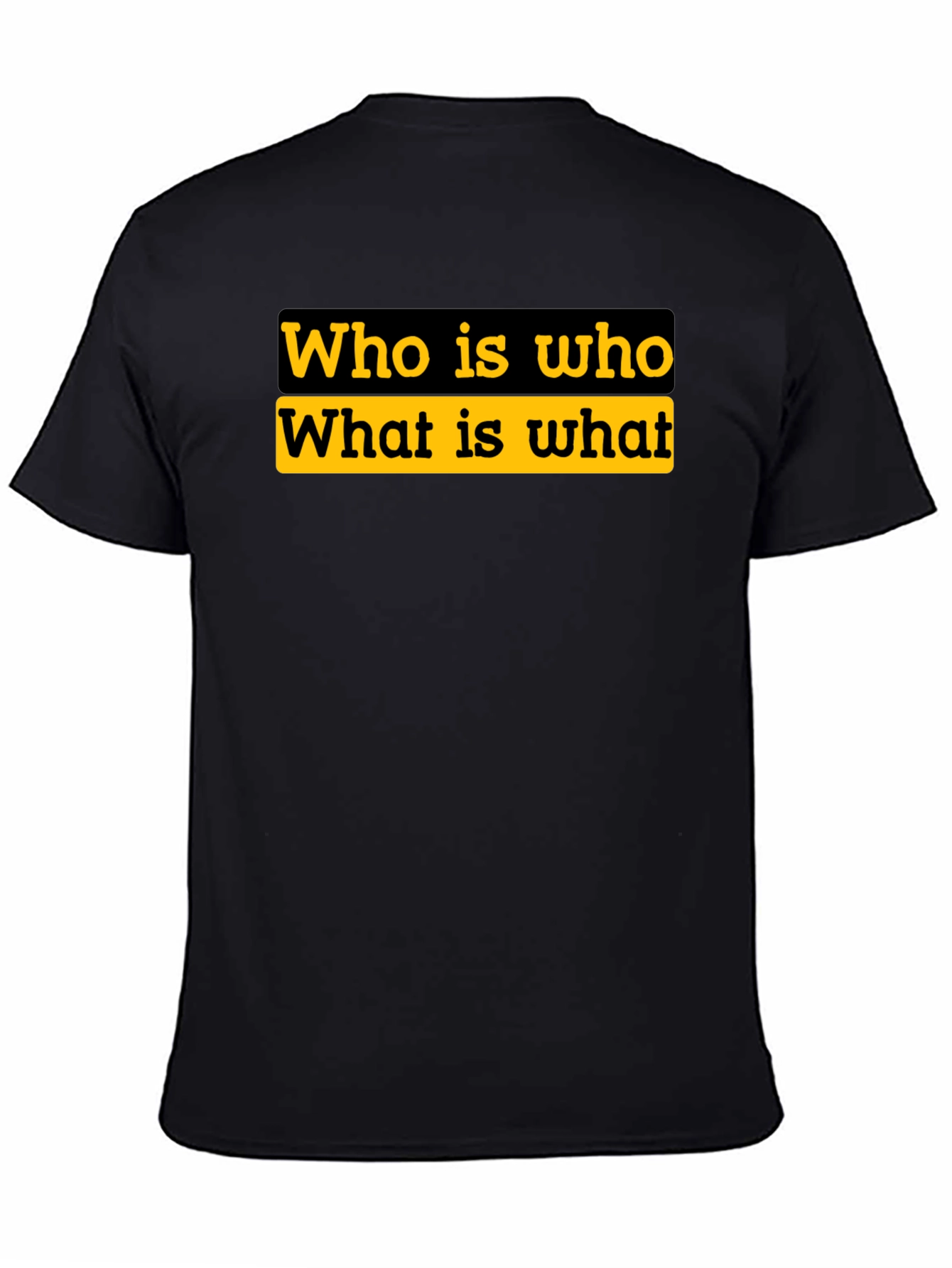 Who is Who T-Shirt - Statement Tee
