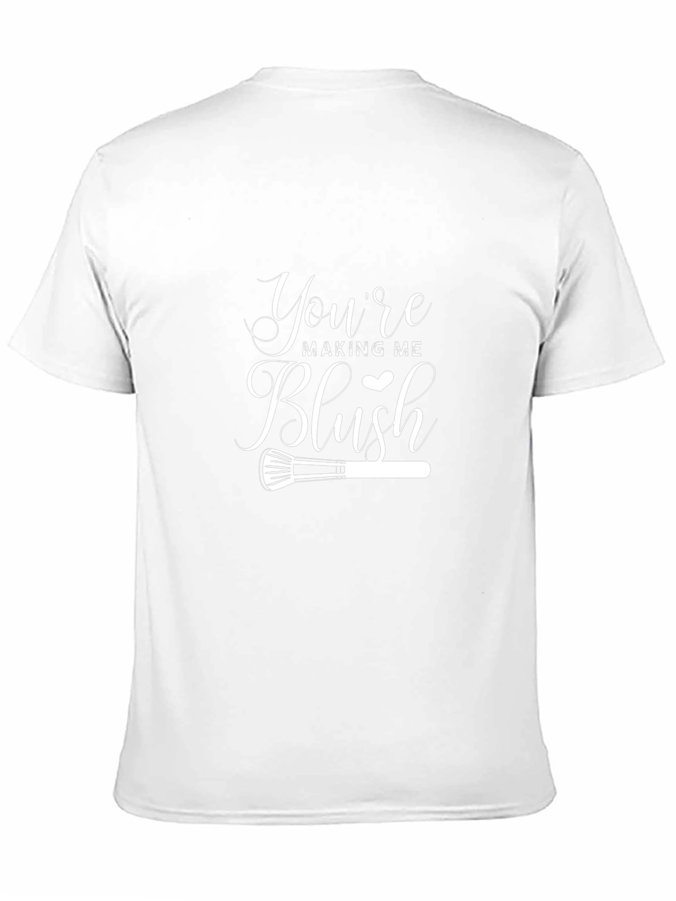 Youre Making Me Blush T-Shirt
