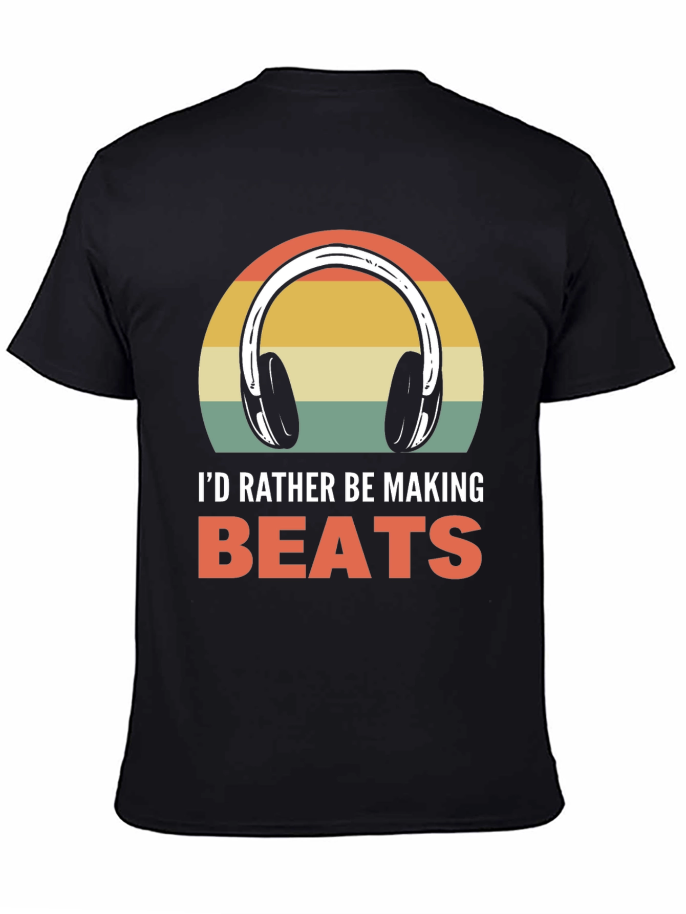 Id Rather Be Making Beats T-Shirt