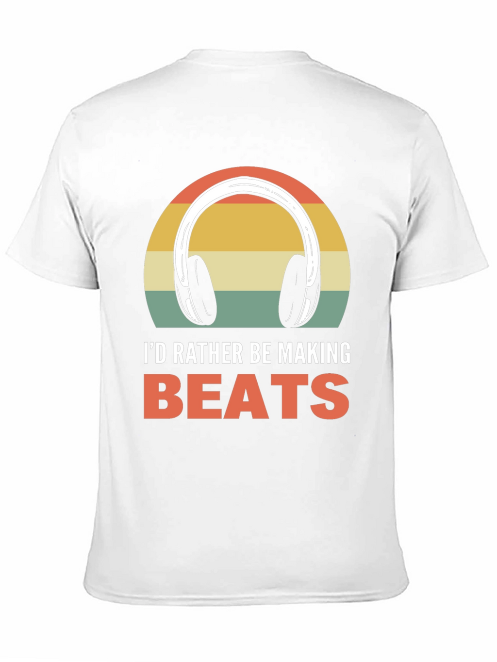 Id Rather Be Making Beats T-Shirt