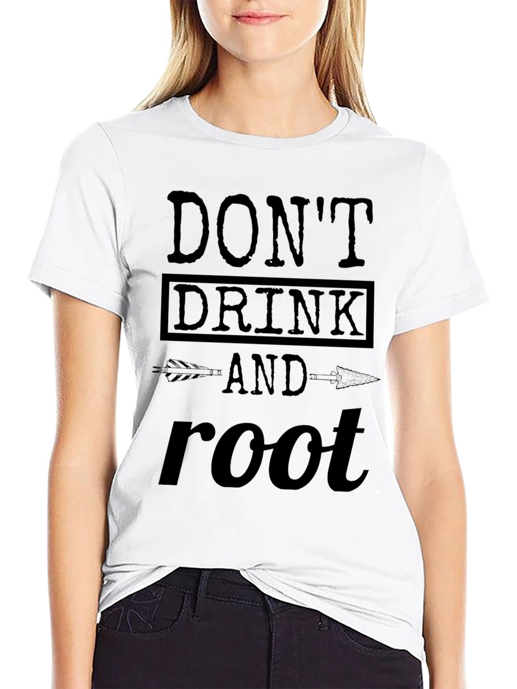 Dont Drink and Root T-Shirt Funny Party Tee