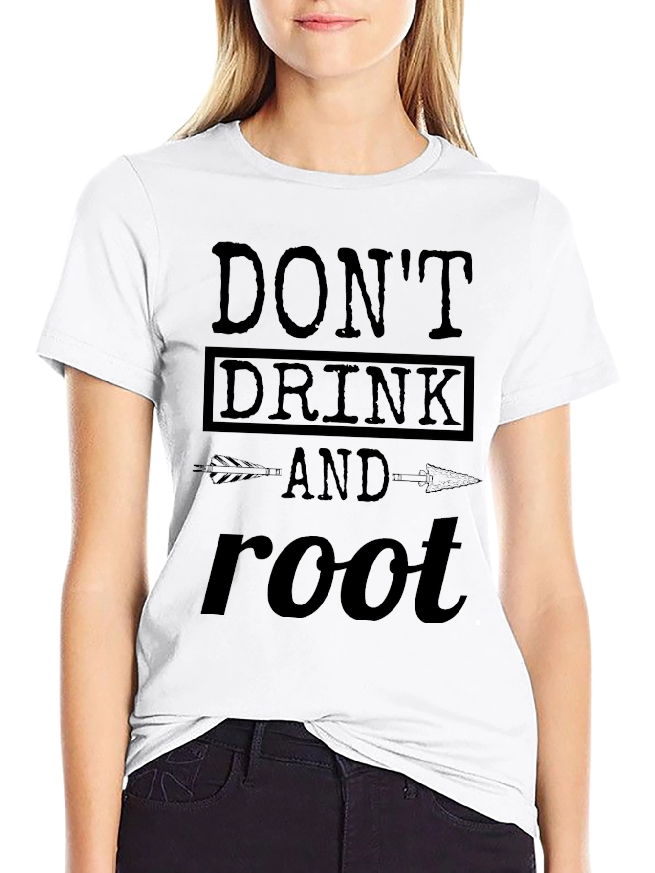 Dont Drink and Root T-Shirt Funny Party Tee