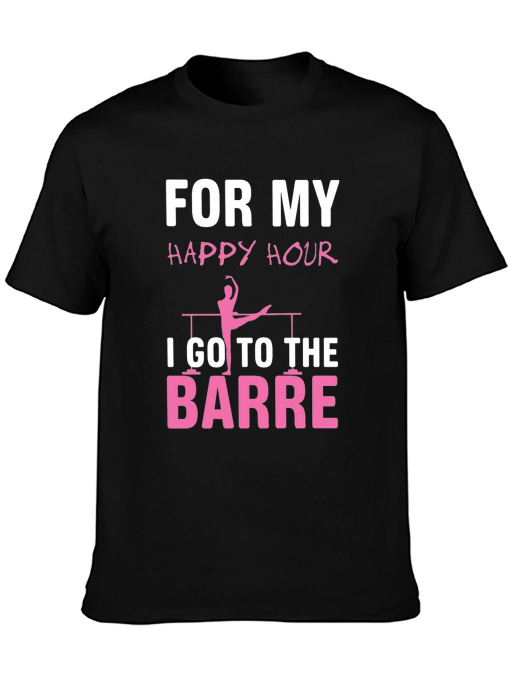 Ballet Barre Happy Hour T-Shirt