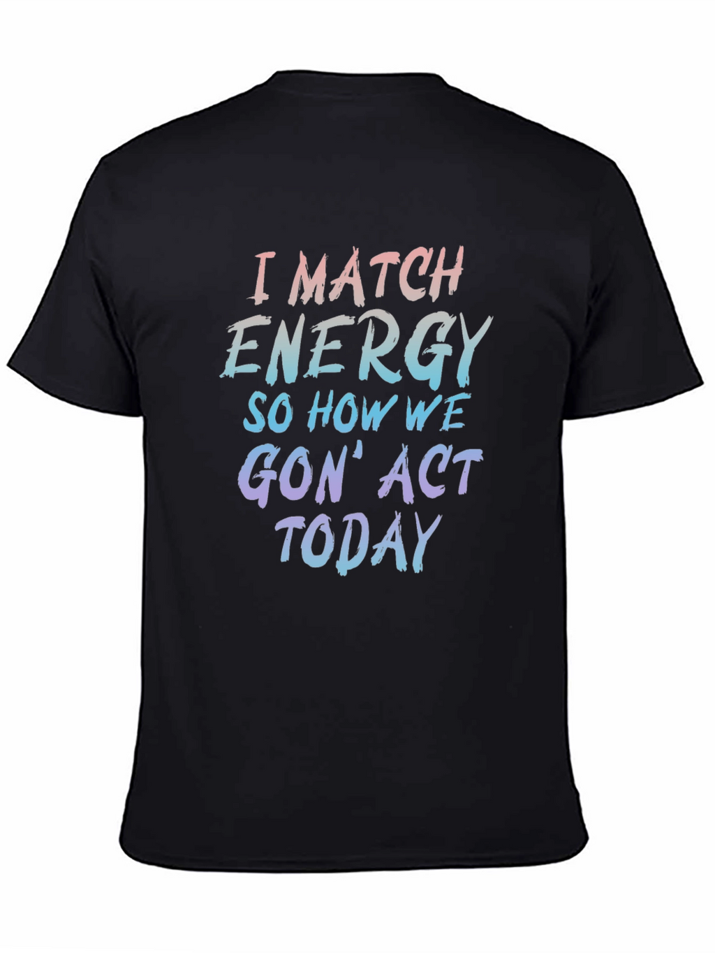 I Match Energy Graphic Tee