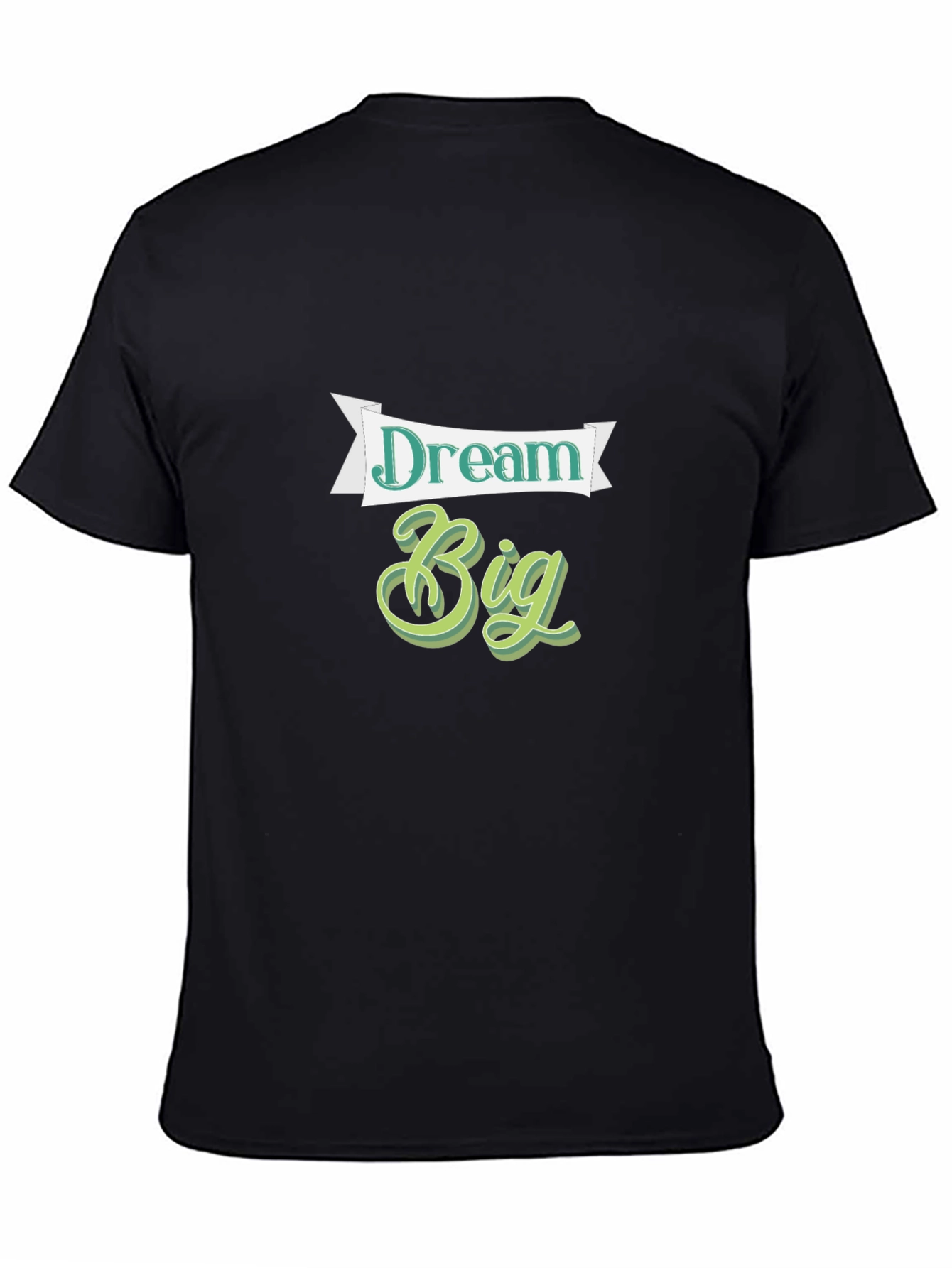 Dream Big Graphic Tee - Inspirational T-Shirt