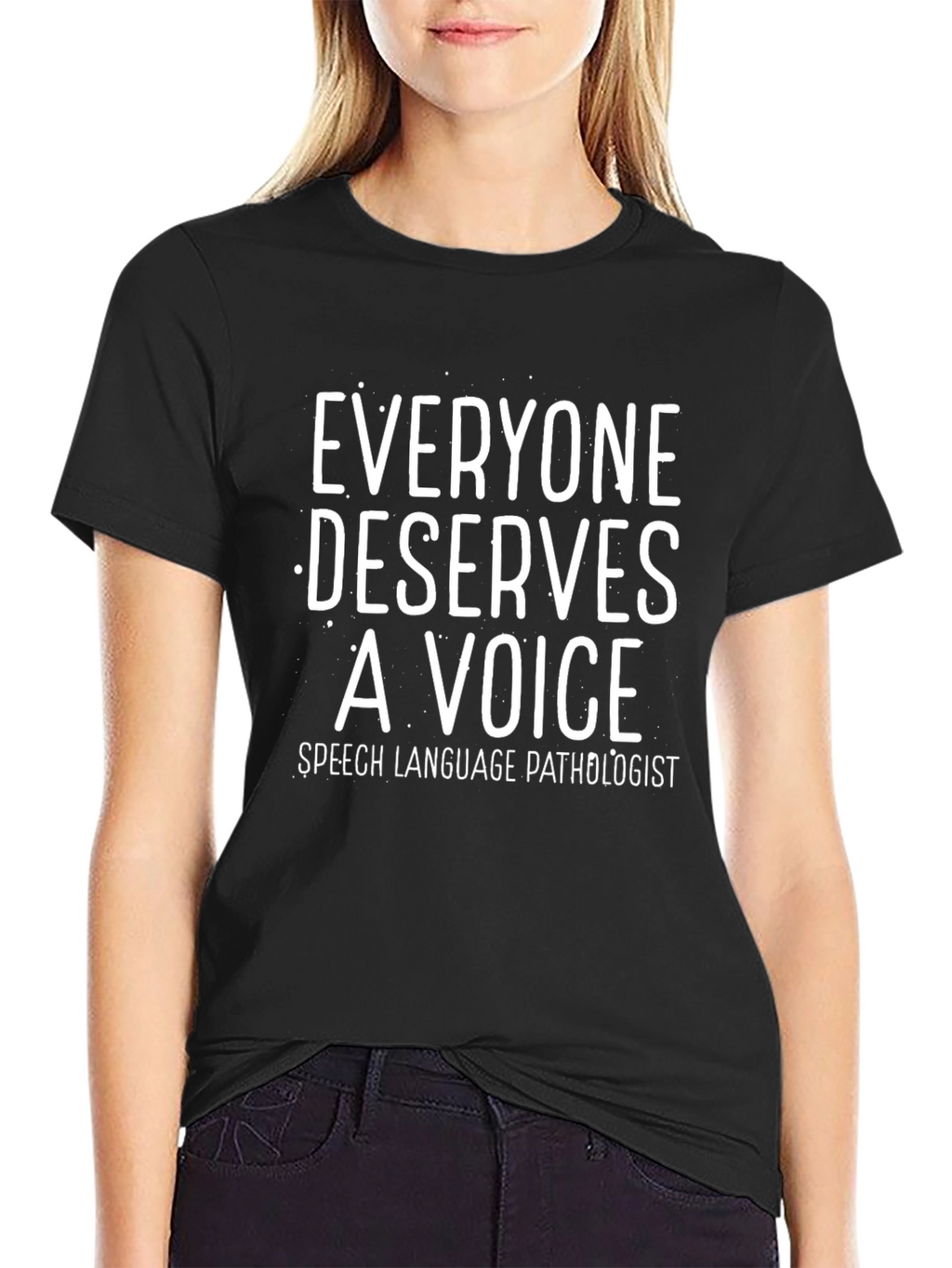 Everyone Deserves a Voice Speech Pathologist T-Shirt