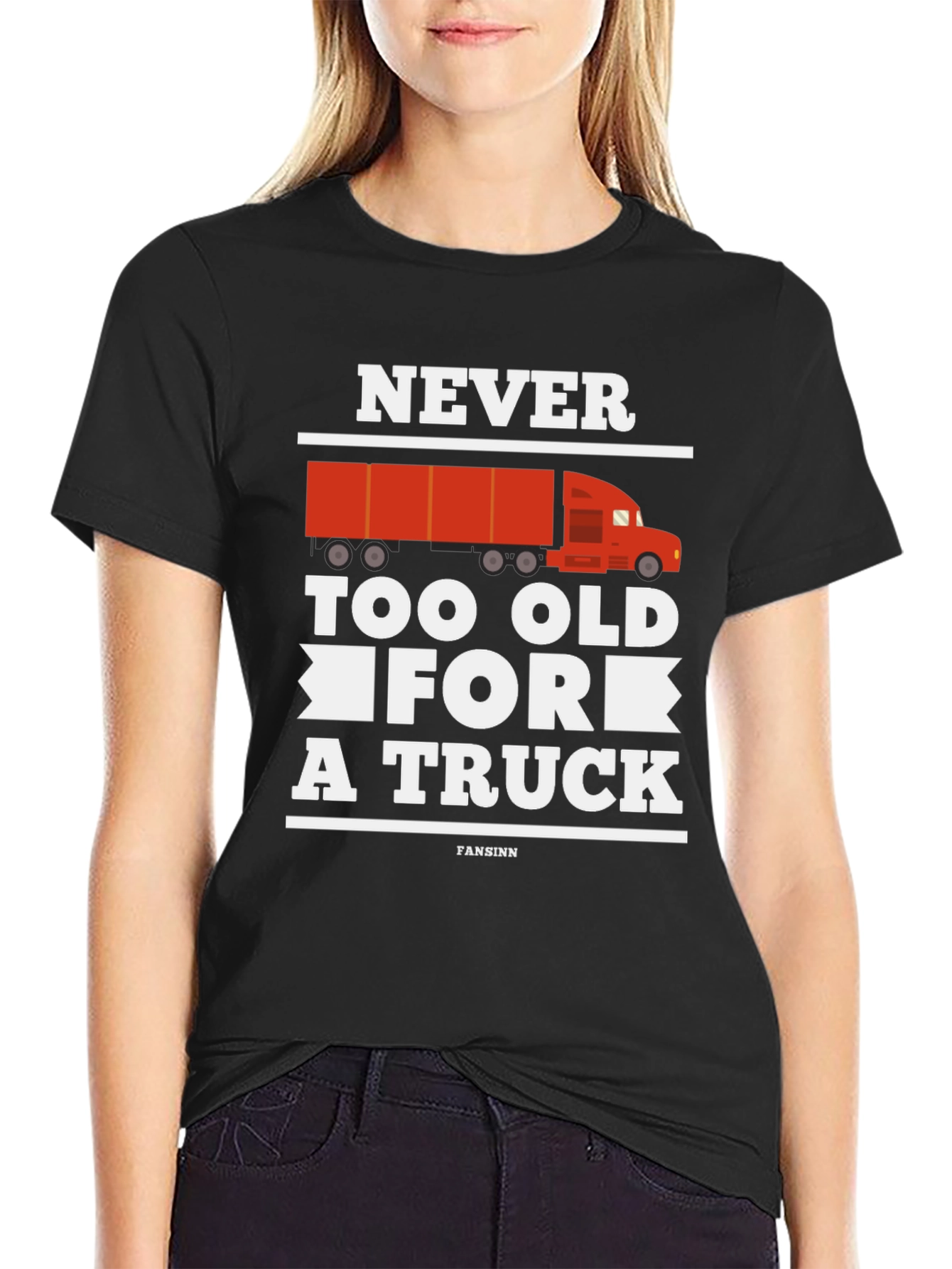 Never Too Old for a Truck Graphic Tee