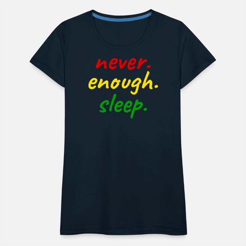 never. enough. sleep. Design