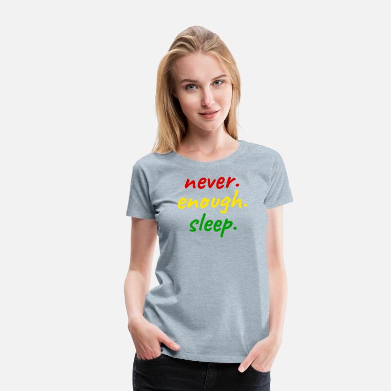 never. enough. sleep. Design