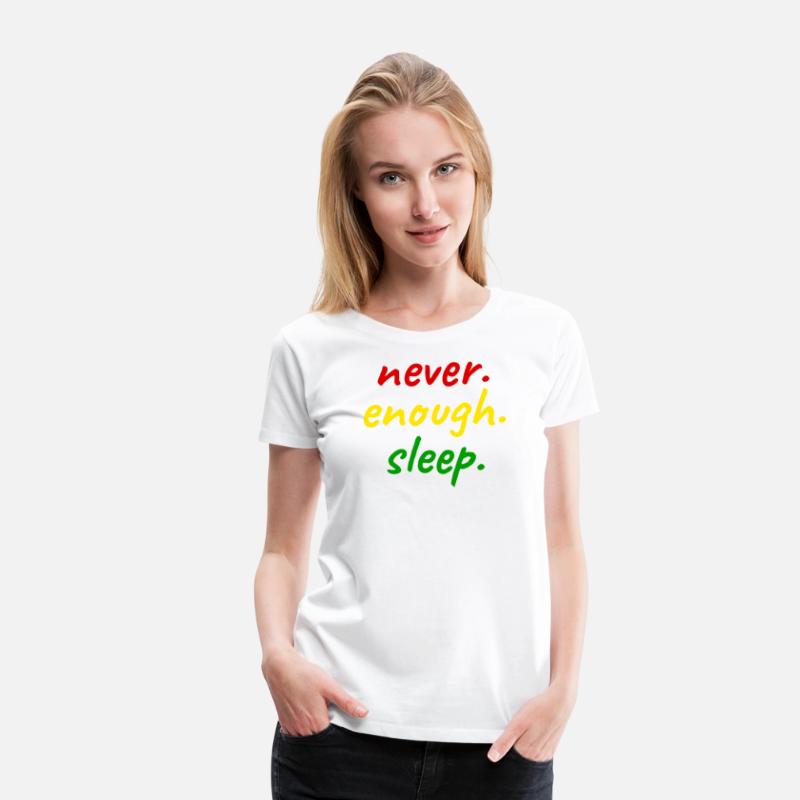 never. enough. sleep. Design