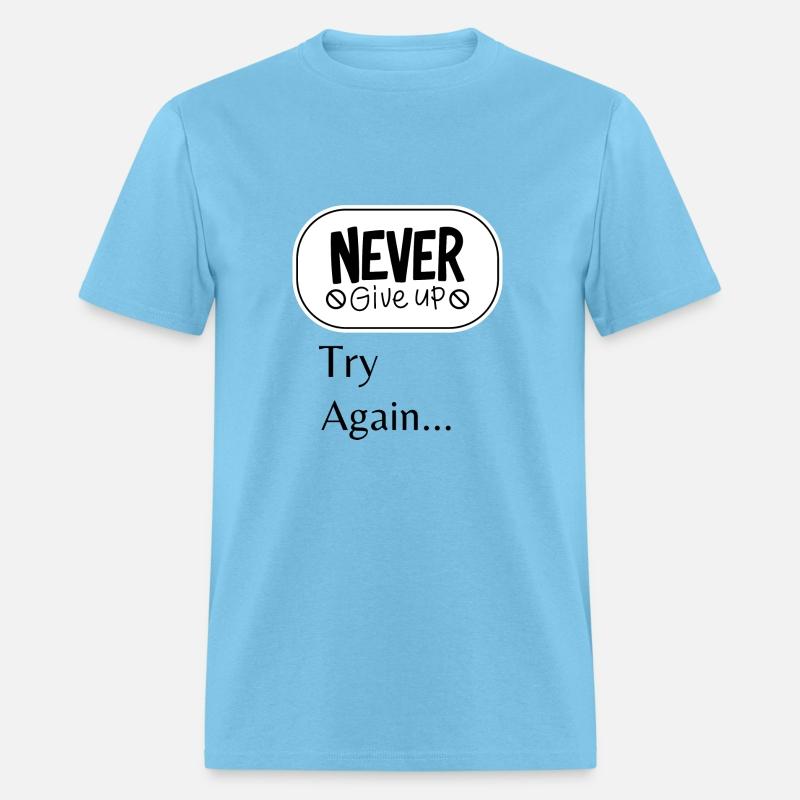 Never give up Try again