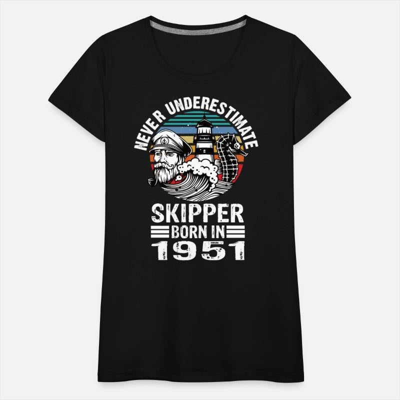 Never Underestimate Skipper Born In 1951