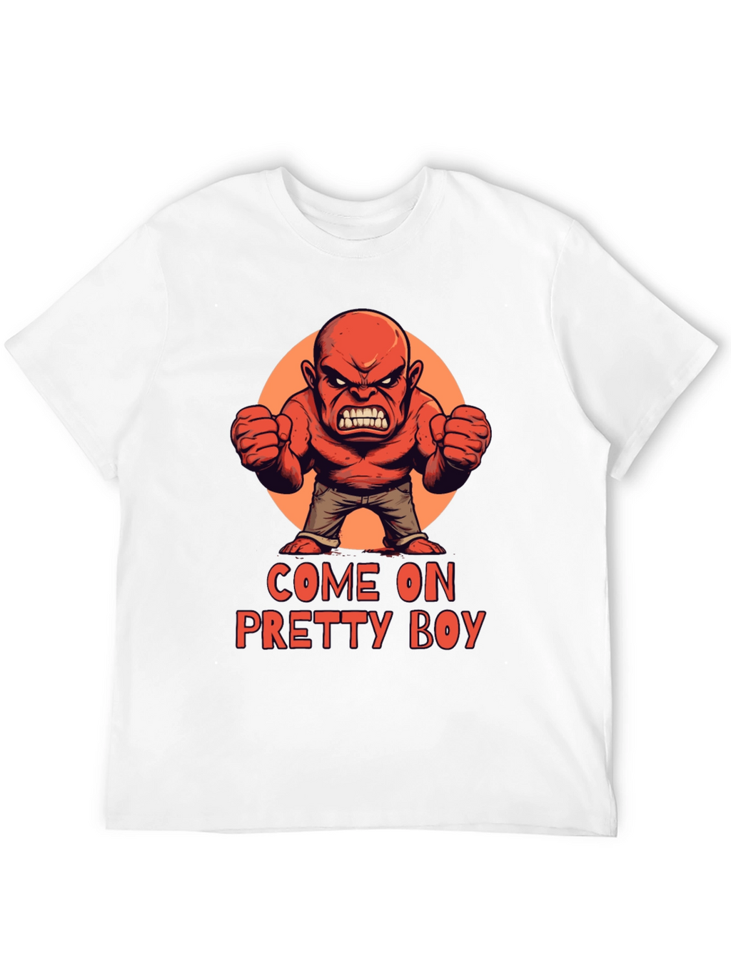 Come On Pretty Boy T-Shirt