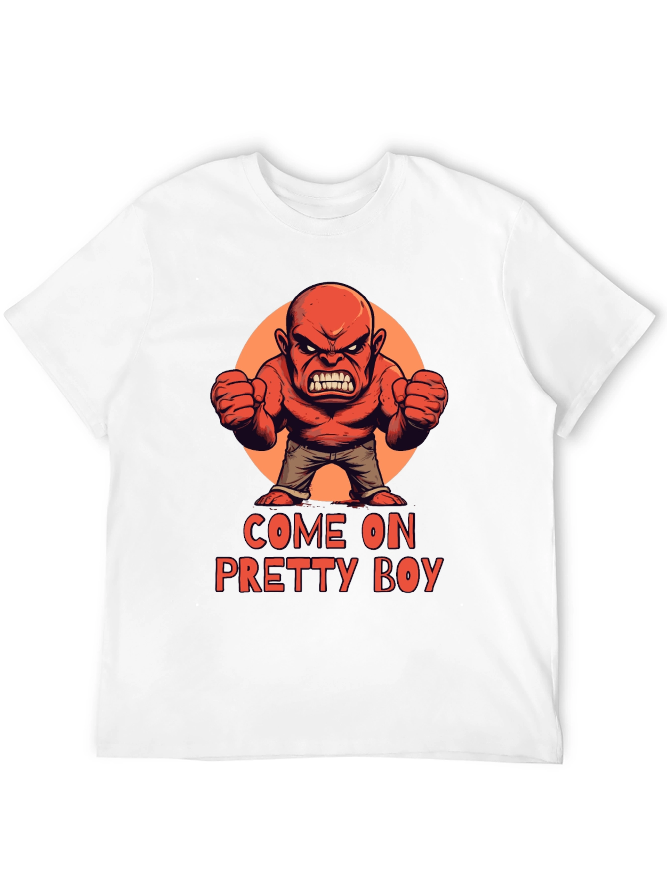 Come On Pretty Boy T-Shirt