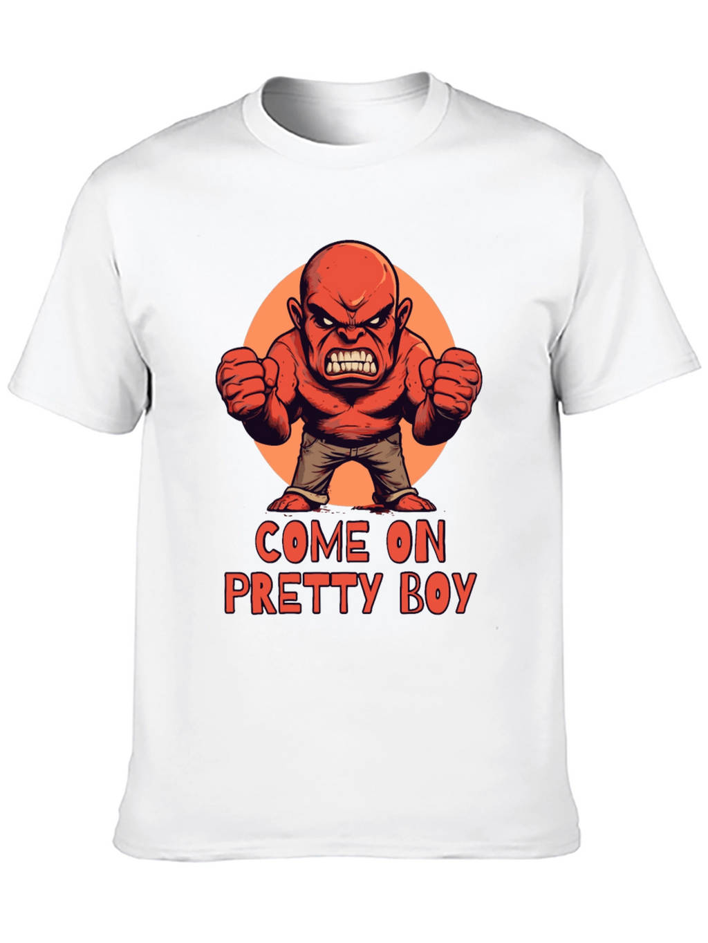 Come On Pretty Boy T-Shirt