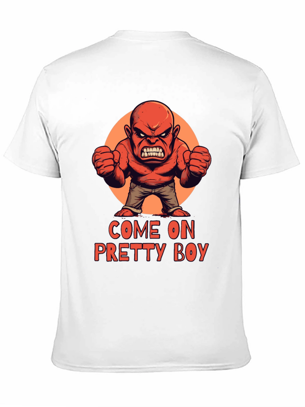 Come On Pretty Boy T-Shirt