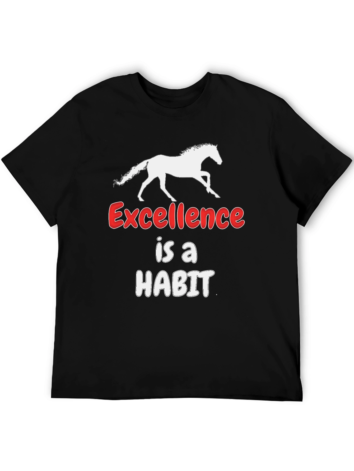 Excellence is a Habit Horse T-Shirt