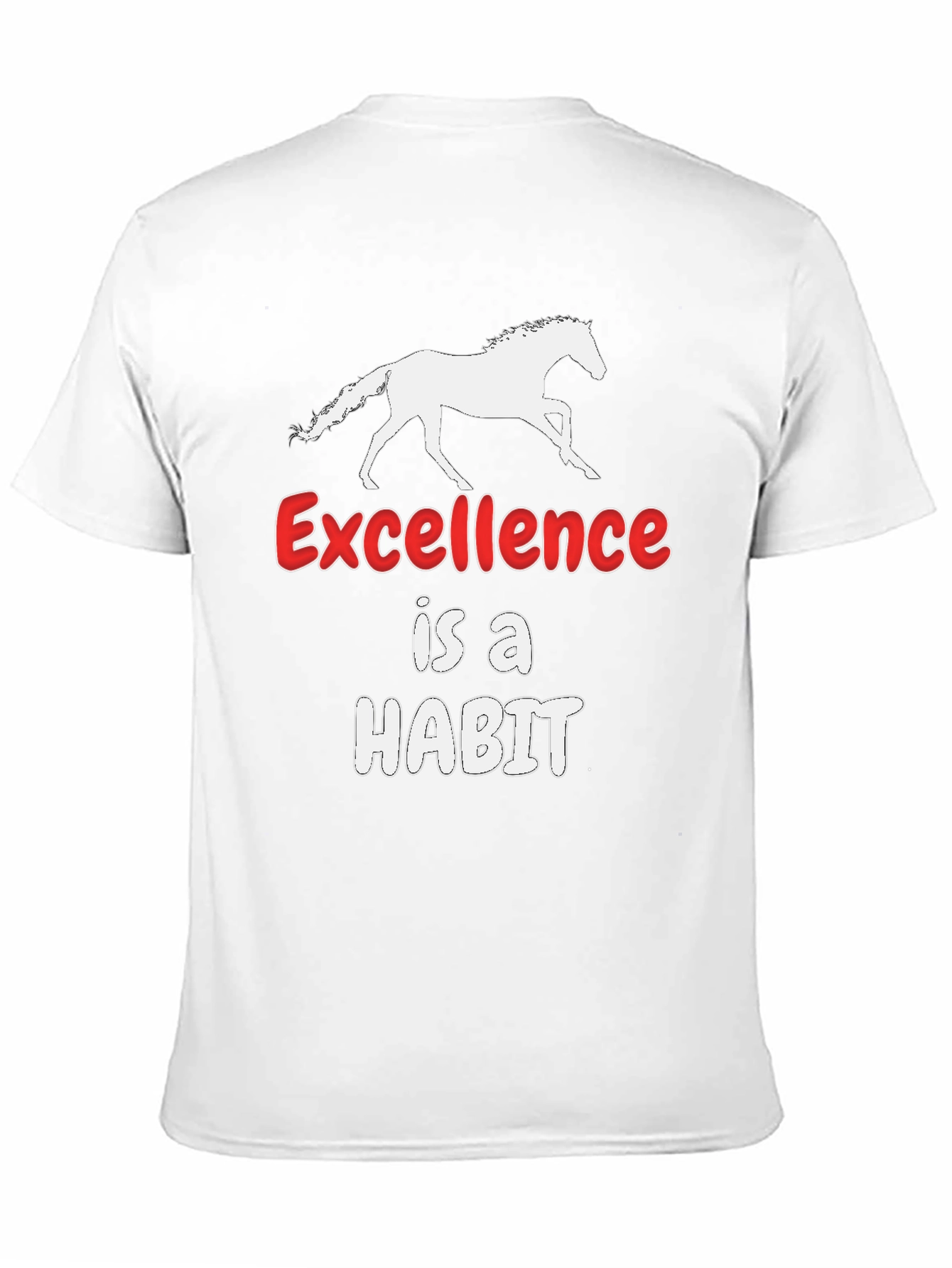 Excellence is a Habit Horse T-Shirt