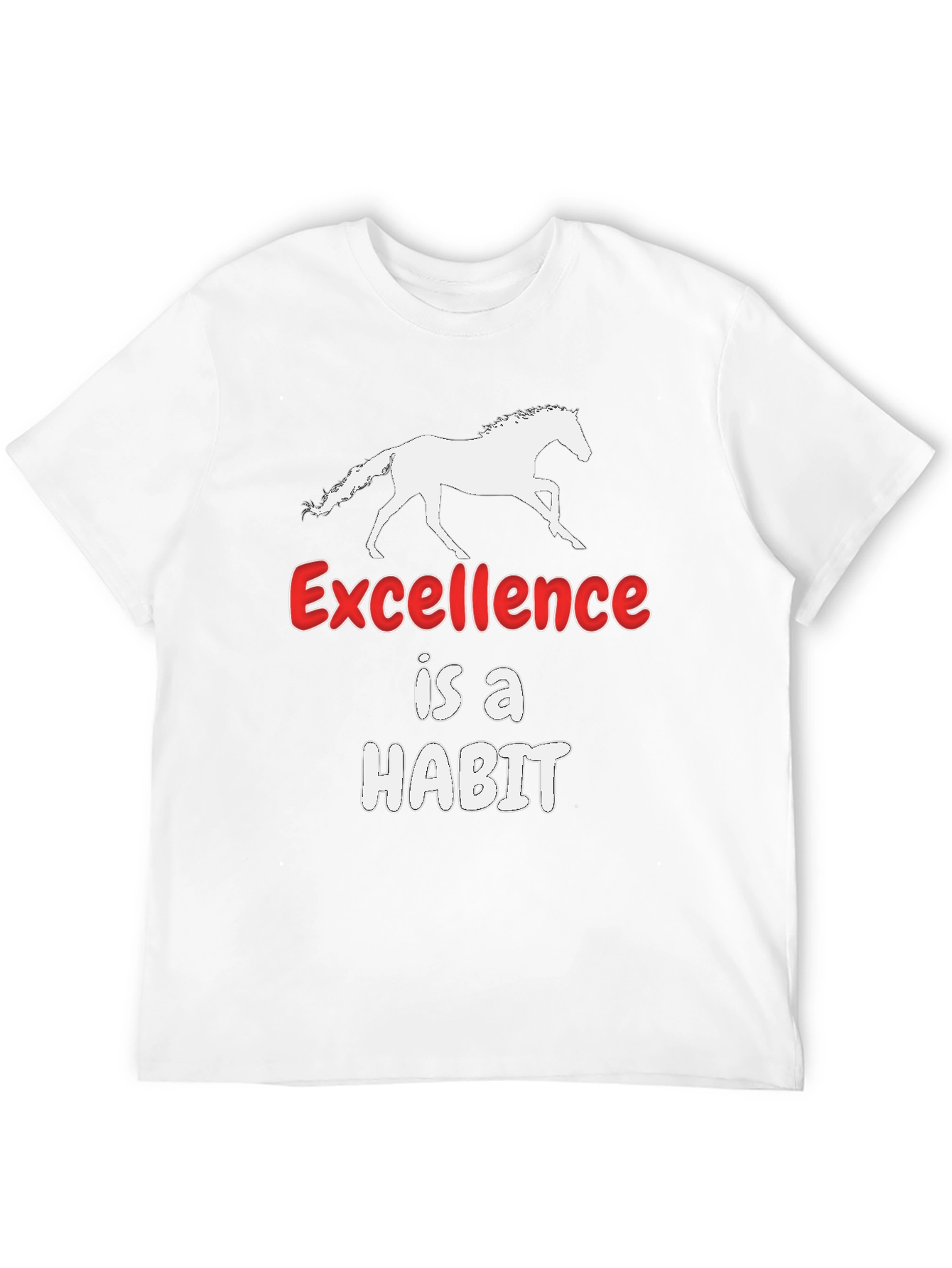 Excellence is a Habit Horse T-Shirt