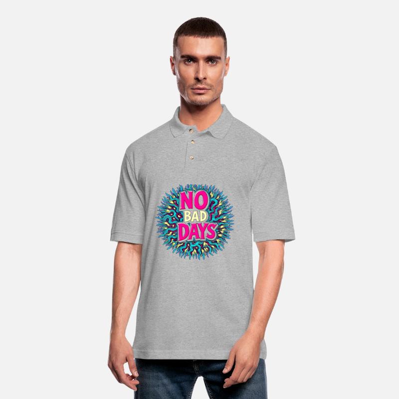 NO BAD DAYS