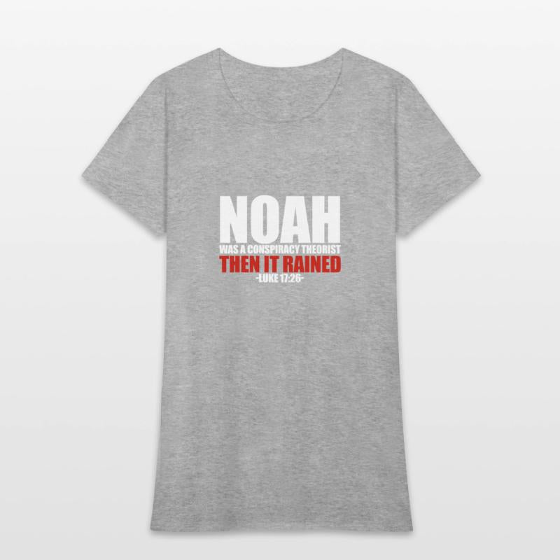 Noah Conspiracy Theorist Then It Rained Luke 17:26