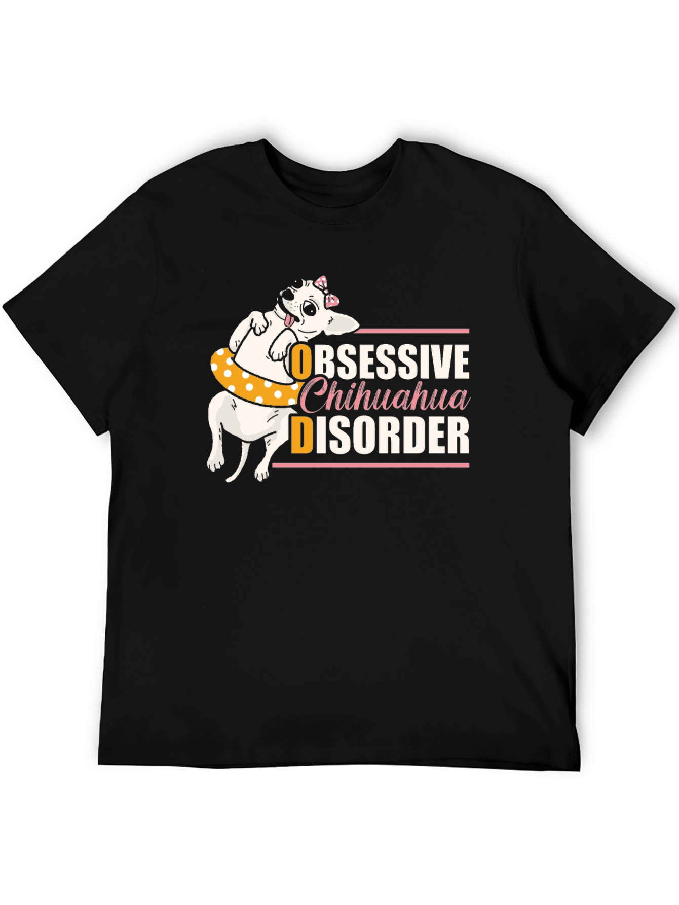 Obsessive Chihuahua Disorder Black T-Shirt