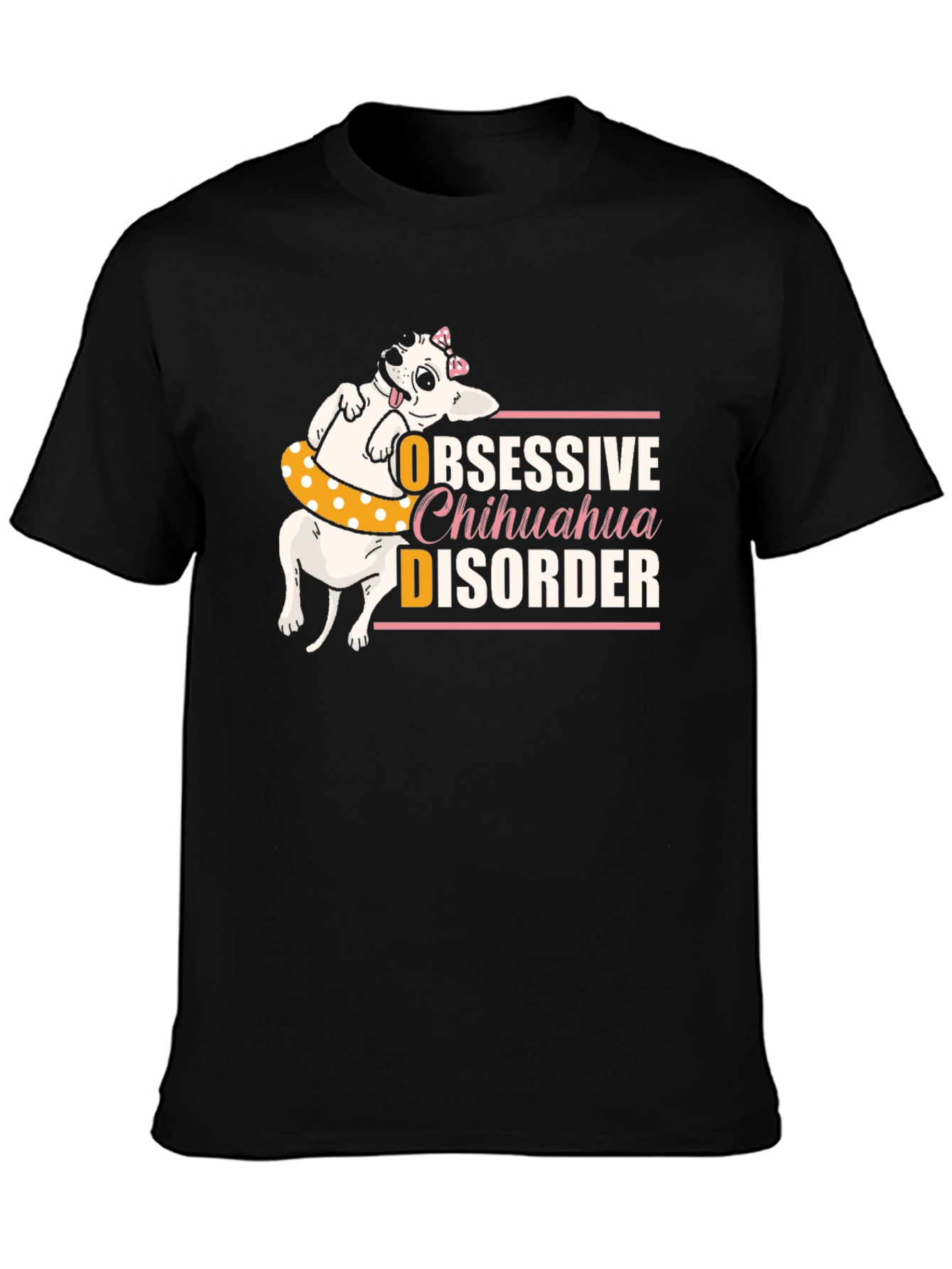 Obsessive Chihuahua Disorder Black T-Shirt
